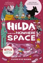Hilda and the Nowhere Space: Hilda Netflix Tie-In 3