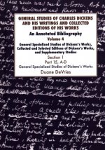 General Studies of Charles Dickens and His Writings and Collected Editions of His Works