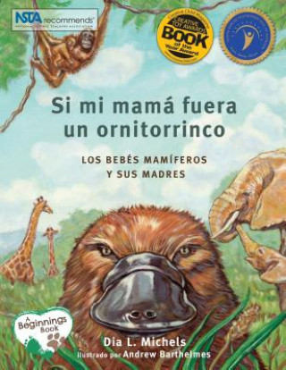 SI MI MAMA FUERA UN ORNITORRINCO LOS BE (Dia L. Michels,Andrew Barthelmes)(Pevná)