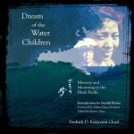 Dream of the Water Children - Memory and Mourning in the Black Pacific