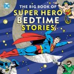 Big Book of Super Hero Bedtime Stories
