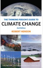 Thinking Person`s Guide to Climate Change - Second Edition