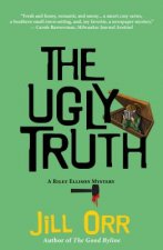 The Ugly Truth: A Riley Ellison Mystery