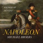 Napoleon: Soldier of Destiny