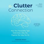 The Clutter Connection: How Your Personality Type Determines Why You Organize the Way You Do