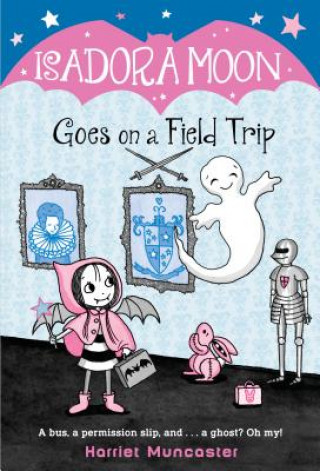Isadora Moon Goes on a Field Trip (Harriet Muncaster)(Miękka)