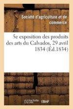 5e Exposition Publique Des Produits Des Arts Du Departement Du Calvados