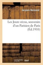 Les Jours Vecus, Souvenirs d'Un Parisien de Paris