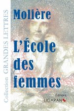 L'Ecole des femmes (grands caract?res)