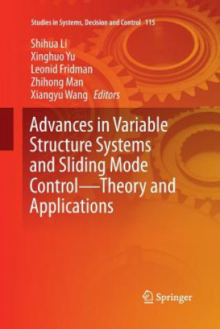 Advances in Variable Structure Systems and Sliding Mode Control-Theory and Applications