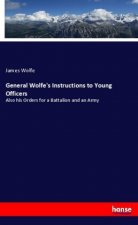 General Wolfe's Instructions to Young Officers