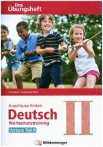 Anschluss finden / Deutsch - Das Übungsheft - Vorkurs Teil II