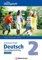 Anschluss finden Deutsch - Das Übungsheft / Grundlagentraining Klasse 2 - Leseheft