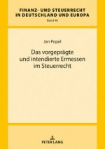 Das Vorgepraegte Und Intendierte Ermessen Im Steuerrecht