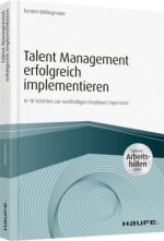 Talent Management erfolgreich implementieren - inkl. Arbeitshilfen online