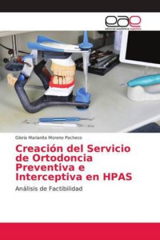 Creación del Servicio de Ortodoncia Preventiva e Interceptiva en HPAS