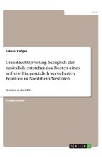 Grundrechtsprüfung bezüglich der zusätzlich entstehenden Kosten eines unfreiwillig gesetzlich versicherten Beamten in Nordrhein-Westfalen