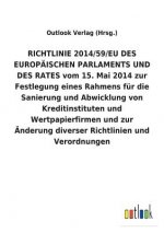 RICHTLINIE 2014/59/EU DES EUROPAEISCHEN PARLAMENTS UND DES RATES vom 15. Mai 2014 zur Festlegung eines Rahmens fur die Sanierung und Abwicklung von Kr