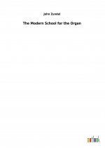 The Modern School for the Organ