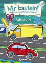 Wir basteln! - Fahrzeuge