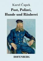 Post, Polizei, Hunde und Rauberei