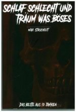 Schlaf schlecht und träum was Böses