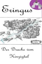 Der Drache Eringus / Eringus - Der Drache vom Kinzigtal