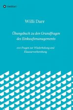 Übungsbuch zu den Grundfragen des Einkaufsmanagements