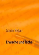 Erwache und lache