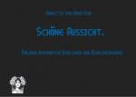 Schöne Aussicht.