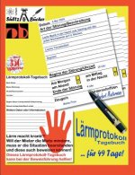Larmprotokoll-Tagebuch bei Larmbelastigung und Ruhestoerung