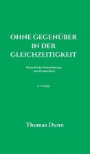 Ohne Gegenüber in der Gleichzeitigkeit