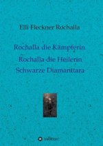 Rochalla die Kämpferin. Rochalla die Heilerin