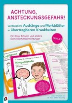 Achtung, Ansteckungsgefahr! - Verständliche Aushänge und Merkblätter zu übertragbaren Krankheiten