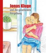 Jonas Kluge und die geschenkte Vergebung