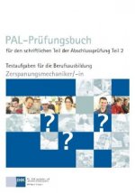 PAL-Prüfungsbuch für den schriftlichen Teil der Abschlussprüfung Teil 2 Zerspanungsmechaniker/-in