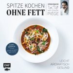 Spitze kochen ohne Fett - leicht, aromatisch, gesund