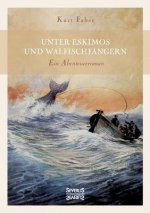 Unter Eskimos und Walfischfangern