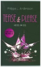 Tease & Please - HEISS IM EIS