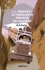 J. J. Sánchez Y La Turbulenta Travesía del Alacrán: Volume 2
