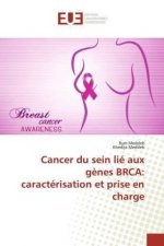 Cancer du sein lié aux gènes BRCA: caractérisation et prise en charge