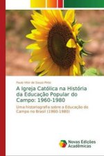 Igreja Catolica na Historia da Educacao Popular do Campo