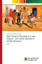 Sao Tome e Principe e o seu Futuro - Um olhar atento a Uniao Africana