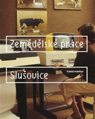 Zemědělské práce Slušovice