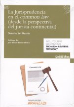 JURISPRUDENCIA EN EL COMMON LAW (DESDE LA PERSPECTIVA DEL JURISTA CONTINENTAL)