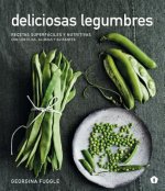 Deliciosas Legumbres: Recetas Superfáciles Y Nutritivas Con Lentejas, Alubias Y Guisantes