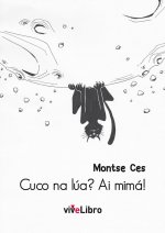 CUCO NA LÚA? AI MIMÁ!
