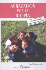 ABRAZADOS POR LA UTOPÍA