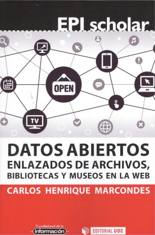 DATOS ABIERTOS ENLAZADOS DE ARCHIVOS, BIBLIOTECAS Y MUSEOS EN LA WEB