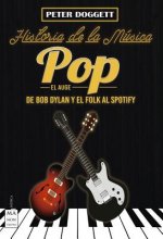 Historia de la Música Pop. El Auge: de Bob Dylan Y El Folk Al Spotify